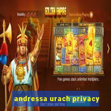 andressa urach privacy